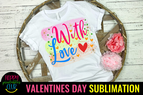 Download With Love Valentines Sublimation PNG - Valentines sublimation Collection